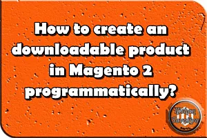 How to create downloadable product in Magento 2 programmatically ?